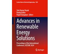 Advances in Renewable Energy Solutions: Proceedings of the International Conference, ICEESRE 2024 (Lecture Notes in Electrical Engineering, 1569)