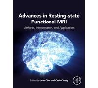 Advances in Resting-State Functional MRI : Methods, Interpretation, and Applications