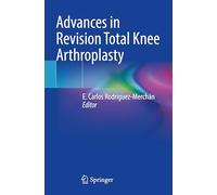 Advances in Revision Total Knee Arthroplasty