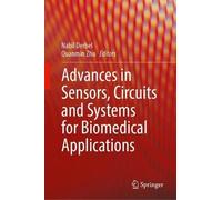 Advances in Sensors, Circuits and Systems for Biomedical Applications