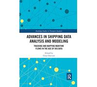 Advances in Shipping Data Analysis and Modeling : Tracking and Mapping Maritime Flows in the Age of Big Data