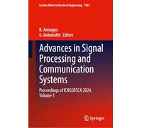 Advances in Signal Processing and Communication Systems: Proceedings of ICNGSDSCA 2024, Volume 1 (Lecture Notes in Electrical Engineering, 1584)