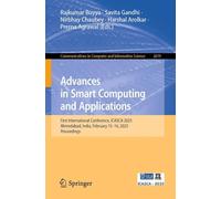 Advances in Smart Computing and Applications: First International Conference, ICASCA 2025, Ahmedabad, India, February 15-16, 2025, Proceedings: 2619 ... in Computer and Information Science, 2619)