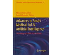Advances in Smart Medical, IoT & Artificial Intelligence: Proceedings of ICSMAI'2024, Volume 2 (Information Systems Engineering and Management)