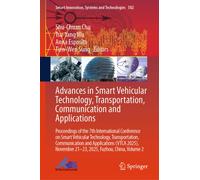 Advances in Smart Vehicular Technology, Transportation, Communication and Applications : Proceedings of the 7th International Conference on Smart Vehicular Technology, Transportation, Communication an
