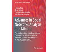 Advances in Social Networks Analysis and Mining: Proceedings of the 16th International Conference on Advances in Social Networks Analysis and Mining - ... Volume 2 (Lecture Notes in Social Networks)
