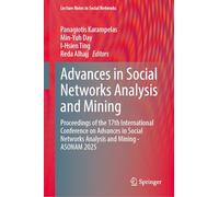Advances in Social Networks Analysis and Mining: Proceedings of the 17th International Conference on Advances in Social Networks Analysis and Mining - ASONAM 2025 (Lecture Notes in Social Networks)