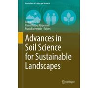 Advances in Soil Science for Sustainable Landscapes (Innovations in Landscape Research)