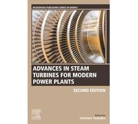 Advances in Steam Turbines for Modern Power Plants (Woodhead Publishing Series in Energy)
