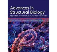 Advances in Structural Biology: Applications in Protein Structure, Function, and Disease