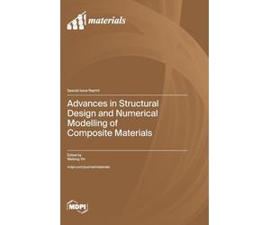Advances in Structural Design and Numerical Modelling of Composite Materials