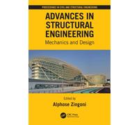 Advances in Structural Engineering : Mechanics and Design