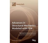 Advances in Structural Mechanics Modeled with FEM