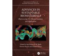 Advances in Sustainable Biomaterials: Bioprocessing 4.0, Characterizations, and Applications (Advancements in Intelligent and Sustainable Technologies and Systems)