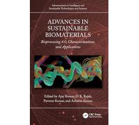 Advances in Sustainable Biomaterials: Bioprocessing 4.0, Characterizations, and Applications (Advancements in Intelligent and Sustainable Technologies and Systems)