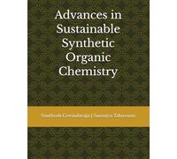 Advances in Sustainable Synthetic Organic Chemistry