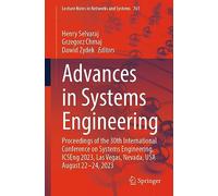 Advances in Systems Engineering: Proceedings of the 30th International Conference on Systems Engineering, ICSEng 2023, Las Vegas, Nevada, USA August ... (Lecture Notes in Networks and Systems, 761)