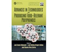 Advances in Technologies for Producing Food-relevant Polyphenols
