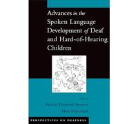 Advances in the Spoken Language Development of Deaf and Hard-of-Hearing Children (Perspectives on Deafness)
