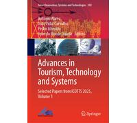 Advances in Tourism, Technology and Systems : Selected Papers from ICOTTS 2025, Volume 1