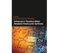 Advances in Transition-Metal Mediated Heterocyclic Synthesis