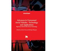 Advances in Unmanned Aerial Vehicles - Technology and Applications - Big Issues Solved with Drone Technology: Big Issues Solved with Drone Technology