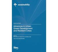 Advances in Urban Green Development and Resilient Cities