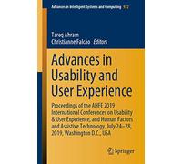 Advances in Usability and User Experience: Proceedings of the AHFE 2019 International Conferences on Usability & User Experience, and Human Factors ... in Intelligent Systems and Computing, 972)