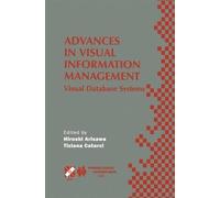 Advances in Visual Information Management: Visual Database Systems. IFIP TC2 WG2.6 Fifth Working Conference on Visual Database Systems May 10-12, 2000, Fukuoka, Japan