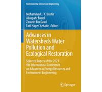 Advances in Watersheds Water Pollution and Ecological Restoration: Selected Papers of the 2023 9th International Conference on Advances in Energy ... (Environmental Science and Engineering)