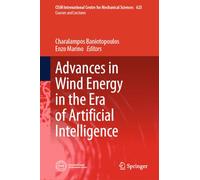 Advances in Wind Energy in the Era of Artificial Intelligence (CISM International Centre for Mechanical Sciences, 625)