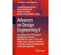 Advances on Design Engineering V: Proceedings of the 34th Ingegraf International Conference, INGEGRAF2025, June 25-27, 2025, Seville, Spain - Volume ... 1 (Lecture Notes in Mechanical Engineering)