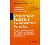Advances on P2P, Parallel, Grid, Cloud and Internet Computing: The 20th International Conference on P2P, Parallel, Grid, Cloud and Internet Computing ... and Communications Technologies, 277)