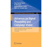 Advances on Signal Processing and Computer Vision: Second International Conference, SIPCOV 2025, Silchar, India, August 8-9, 2025, Proceedings ... in Computer and Information Science, 2848)