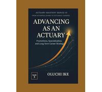 Advancing as an Actuary: Promotions, Specialization, and Long-Term Career Strategy
