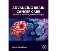 Advancing Brain Cancer Care: Precision, AI Innovation, and African Insights