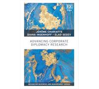 Advancing Corporate Diplomacy Research (Advancing Business and Management series)