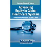 Advancing Equity in Global Healthcare Systems