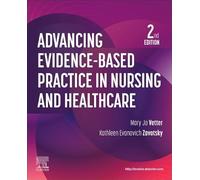 Advancing Evidence-Based Practice in Nursing and Healthcare