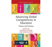 Advancing Global Competencies in Education : Theory and Practice