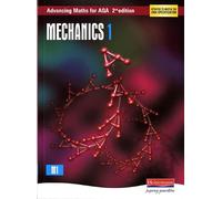 Advancing Maths for AQA: Mechanics 1 2nd Edition (M1)