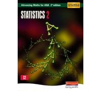 Advancing Maths for AQA: Statistics 2 2nd Edition (S2) (AQA Advancing Maths)