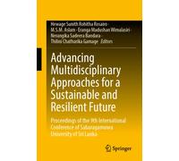 Advancing Multidisciplinary Approaches for a Sustainable and Resilient Future : Proceedings of the 9th International Conference of Sabaragamuwa University of Sri Lanka