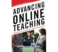 Advancing Online Teaching: Creating Equity-Based Digital Learning Environments (The Excellent Teacher Series)