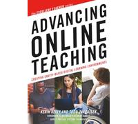 Advancing Online Teaching: Creating Equity-Based Digital Learning Environments (The Excellent Teacher Series)