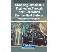 Advancing Sustainable Engineering Through Next-Generation Thermo-Fluid Systems