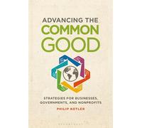 Advancing the Common Good: Strategies for Businesses, Governments, and Nonprofits