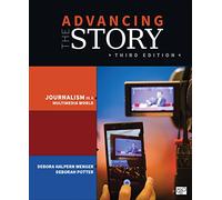 Advancing the Story: Journalism in a Multimedia World