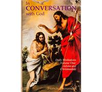 Advent and Christmastide (v. 1) (In Conversation with God: Meditations for Each Day of the Year)
