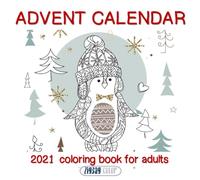 Advent Calendar 2021 Coloring Book for Adults: 25 Numbered Christmas Pages for a Stress Free Count Down to Christmas